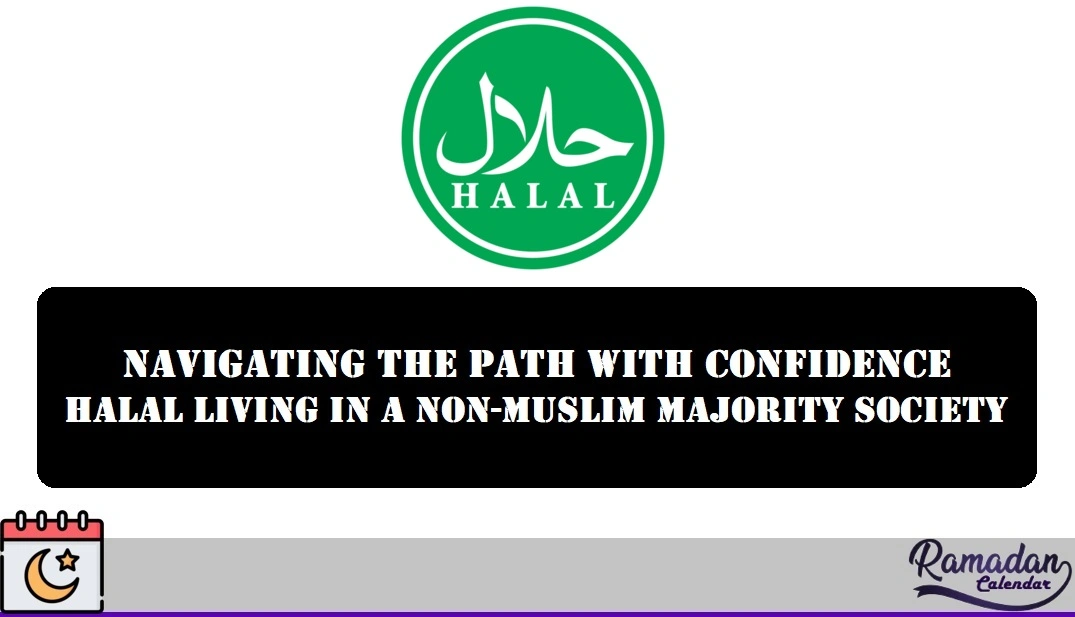 Halal Living in a Non-Muslim Majority Society