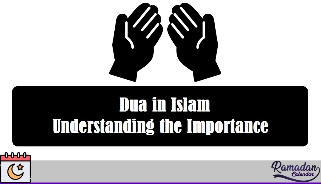 Understanding the Importance of Dua in Islam